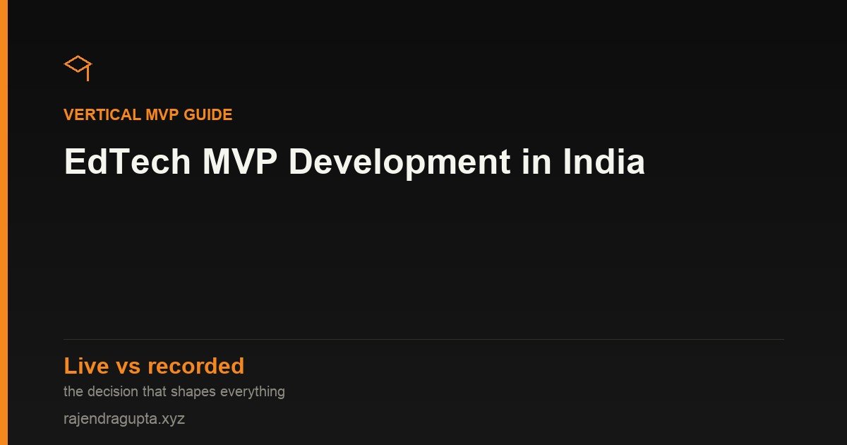 EdTech MVP Development in India: Real Costs and Build Tradeoffs