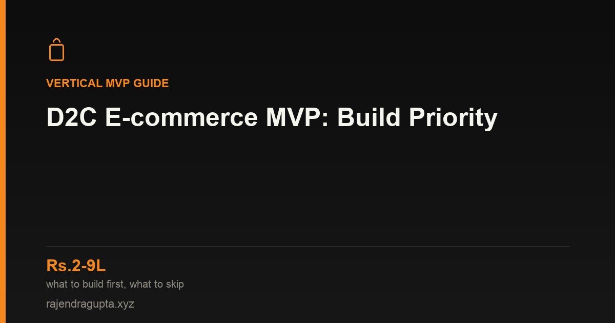 D2C E-commerce MVP: What to Build First (and What to Deliberately Skip)