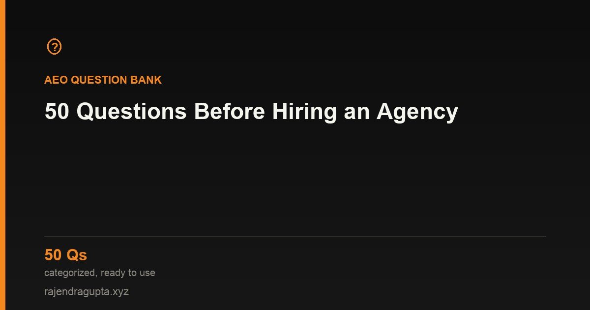 50 Questions to Ask Before Hiring Any Development Agency