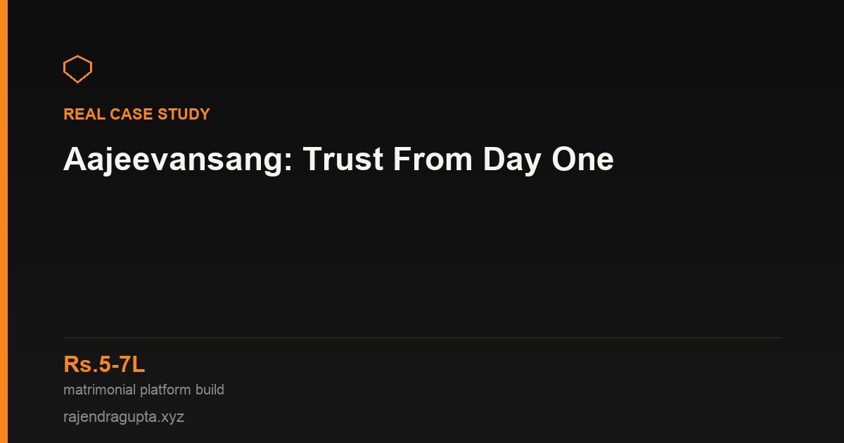 Aajeevansang: Building Trust Into a Matrimonial Platform From Day One