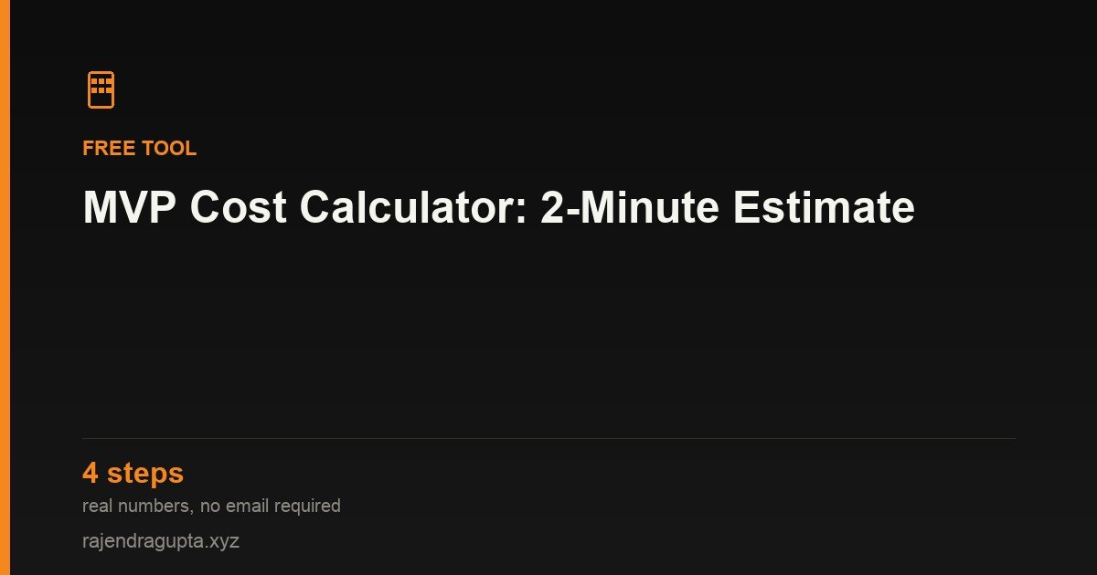 Free MVP Cost Calculator: Estimate Your Build in 2 Minutes